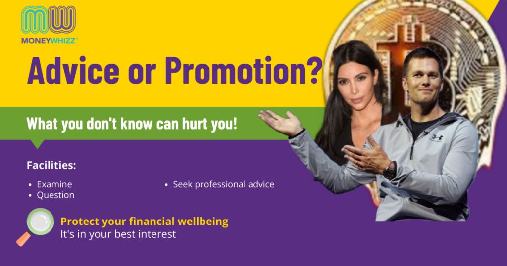 If your favourite celebrity is pushing a financial product, you really need to ask what's in it for them. Remember, your financial wellbeing is important. if you want to protect, seek out a professional financial adviser. 